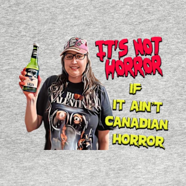 Canadian Horror by Dana on Deck